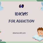 idioms for addiction