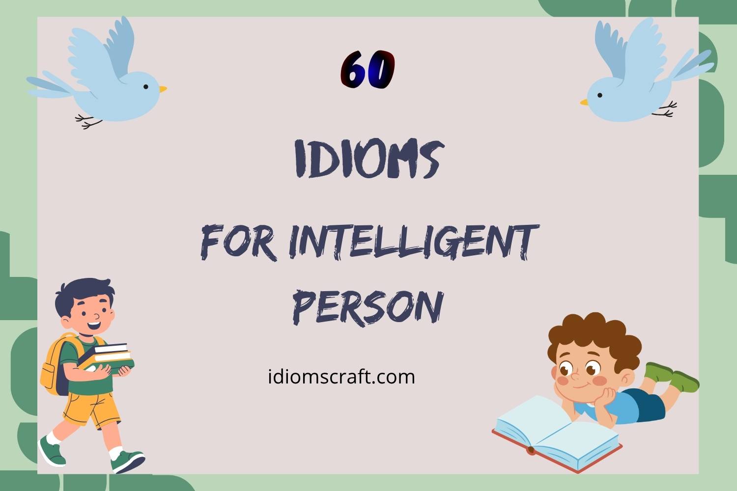idioms for intelligent person