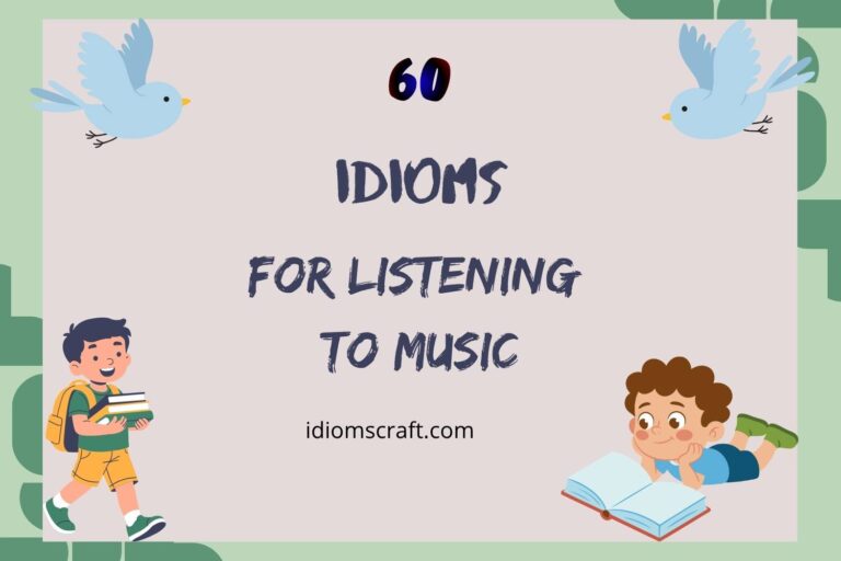 idioms for listening to music