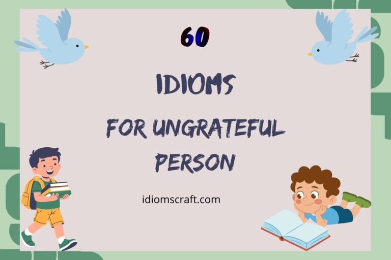 idioms for ungrateful person