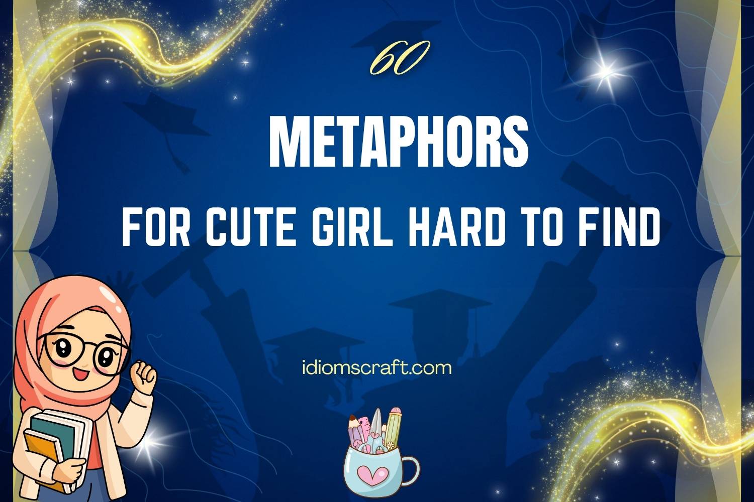 metaphors for cute girl hard to find