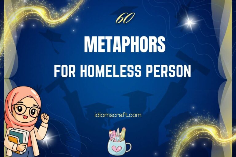 metaphors for homeless person