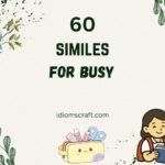 similes for busy