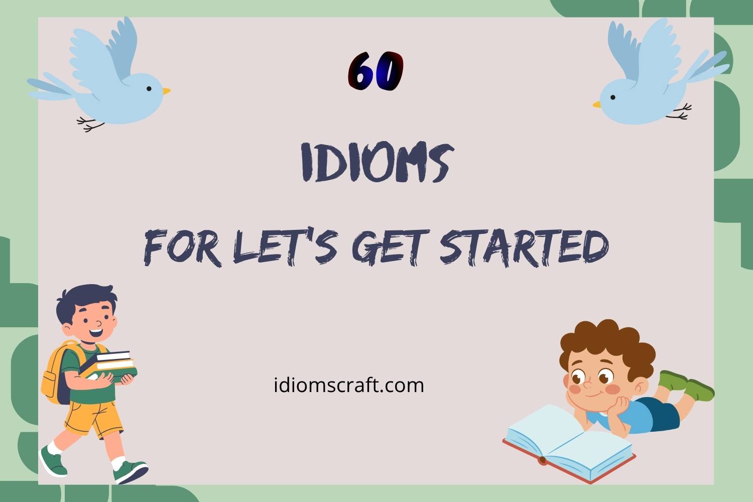 idioms for lets get started